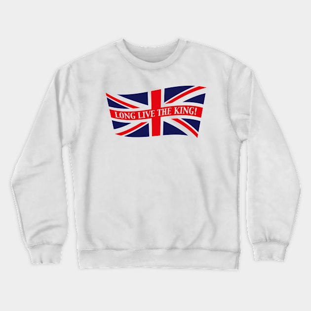 Long Live The King! (England / Great Britain / United Kingdom / Wave) Crewneck Sweatshirt by MrFaulbaum